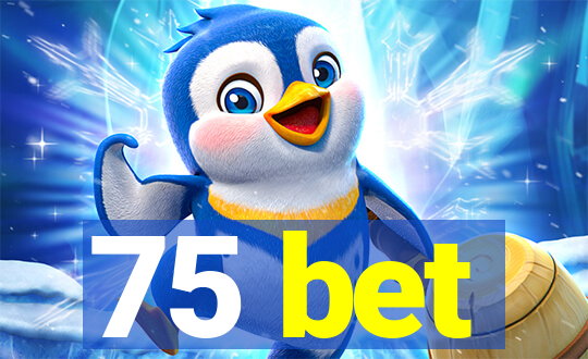75 bet
